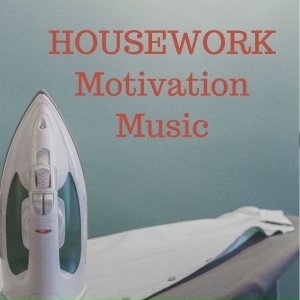 Housework Motivation Music